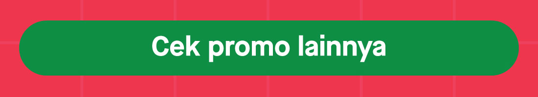 Cek promo lainnya yuk!
